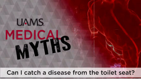UAMS Medical Myths asks, 